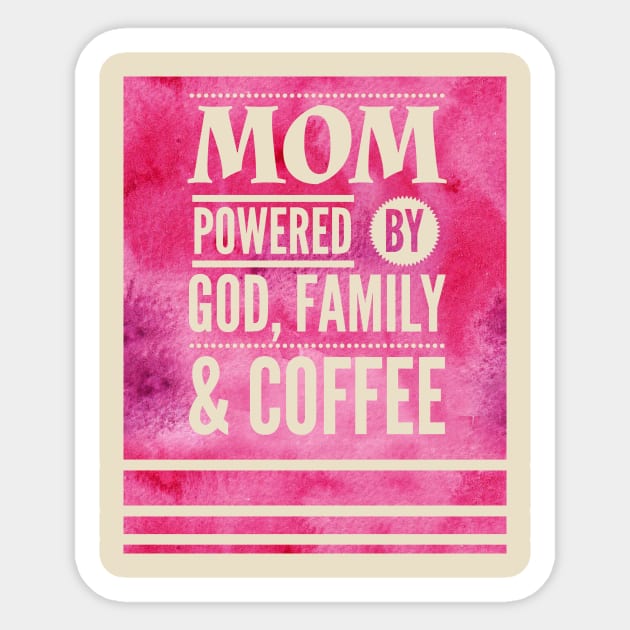 Mom Powered by God, Family & Coffee Sticker by Punchzip